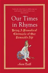 Book cover of Our Times in Rhymes by Sam Leith