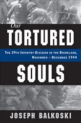 Book cover of Our Tortured Souls by Joseph Balkoski