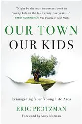 Book cover of Our Town, Our Kids by Eric Protzman
