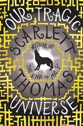 Book cover of Our Tragic Universe by Scarlett Thomas