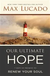 Book cover of Our Ultimate Hope by Max Lucado