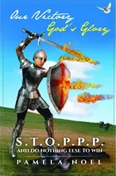 Book cover of Our Victory, God's Glory by Pamela Noel