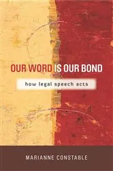 Book cover of Our Word Is Our Bond by Marianne Constable