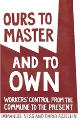 Book cover of Ours to Master and to Own by Dario Azzellini