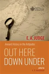 Book cover of Out Here Down Under by E. A. Judge