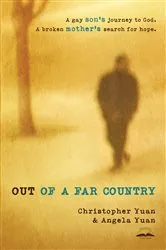 Book cover of Out of a Far Country by Christopher Yuan