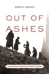 Book cover of Out of Ashes by Konrad H. Jarausch
