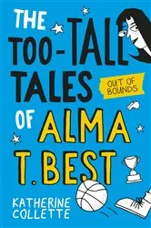 Book cover of Out of Bounds (The Too-Tall Tales of Alma T. Best, #1) by Katherine Collette