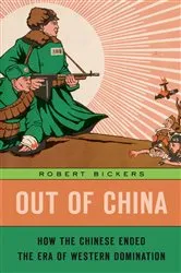 Book cover of Out of China by Robert Bickers
