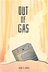 Book cover of Out of Gas by Vicki C. Hayes