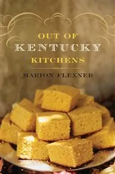 Book cover of Out of Kentucky Kitchens by Marion Flexner