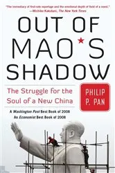 Book cover of Out of Mao's Shadow by Philip P. Pan