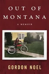 Book cover of Out of Montana (2nd ed.) by Gordon L Noel