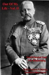 Book cover of Out Of My Life, By Marshal Von Hindenburg. Vol. II by Field-Marshal Paul von Hindenburg