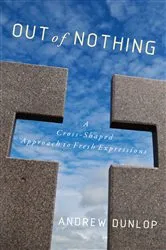 Book cover of Out of Nothing by Andrew Dunlop