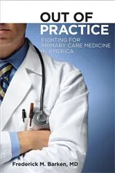 Book cover of Out of Practice by Frederick M. Barken