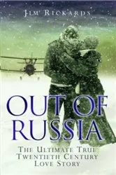 Book cover of Out of Russia: The Ultimate True Twentieth Century Love Story by Brian Grover