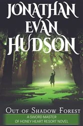 Book cover of Out of Shadow Forest by Jonathan Evan Hudson
