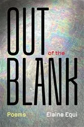 Book cover of Out of the Blank by Elaine Equi