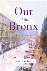 Book cover of Out of the Bronx by Irene Sardanis