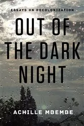 Book cover of Out of the Dark Night by Achille Mbembe