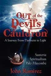 Book cover of Out of the Devils Cauldron by John Ramirez