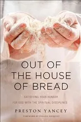 Book cover of Out of the House of Bread by Preston Yancey