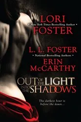 Book cover of Out of the Light, Into the Shadows by Lori Foster