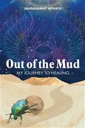 Book cover of Out of the Mud by Jahsasamut Apuatu