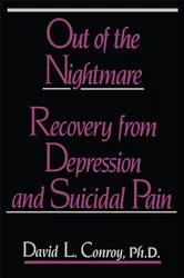 Book cover of Out of the Nightmare by David L. Conroy Ph.D.