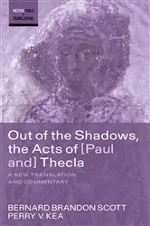 Book cover of Out of the Shadows, the Acts of Paul and Thecla by Bernard Brandon Scott