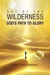 Book cover of Out of the Wilderness _God's Path to Glory_ by Unknown