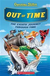 Book cover of Out of Time (Geronimo Stilton Journey Through Time #8) by Geronimo Stilton
