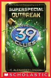 Book cover of Outbreak (The 39 Clues: Superspecial) by C. Alexander London