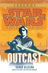 Book cover of Outcast: Star Wars Legends (Fate of the Jedi) by Aaron Allston