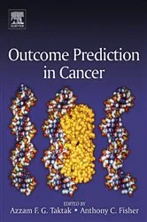 Book cover of Outcome Prediction in Cancer by Azzam F.G. Taktak