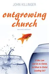Book cover of Outgrowing Church, Second Edition by John Killinger