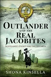 Book cover of Outlander and the Real Jacobites by Shona Kinsella