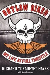 Book cover of Outlaw Biker: by Richard 