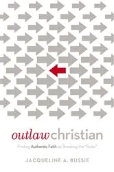 Book cover of Outlaw Christian by Jacqueline A. Bussie