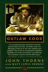 Book cover of Outlaw Cook by John Thorne