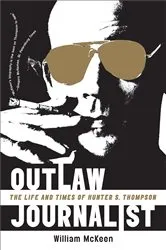 Book cover of Outlaw Journalist: The Life and Times of Hunter S. Thompson by Unknown