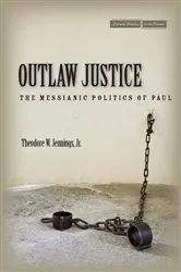 Book cover of Outlaw Justice by Theodore W. Jennings