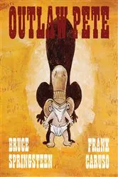 Book cover of Outlaw Pete by Bruce Springsteen