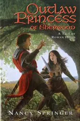 Book cover of Outlaw Princess of Sherwood by Nancy Springer