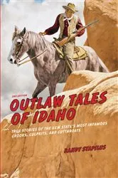 Book cover of Outlaw Tales of Idaho (2nd ed.) by Randy Stapilus
