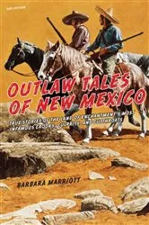 Book cover of Outlaw Tales of New Mexico (2nd ed.) by Barbara Marriott