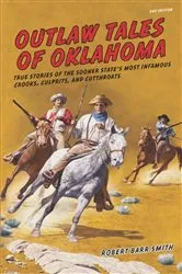 Book cover of Outlaw Tales of Oklahoma (2nd ed.) by Robert Barr Smith