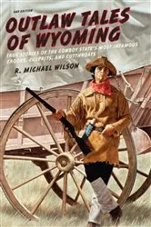 Book cover of Outlaw Tales of Wyoming (2nd ed.) by R. Michael Wilson