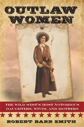 Book cover of Outlaw Women by Robert Barr Smith